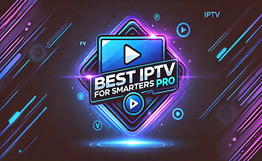 Top IPTV Services That Work Perfectly with Smarters Pro