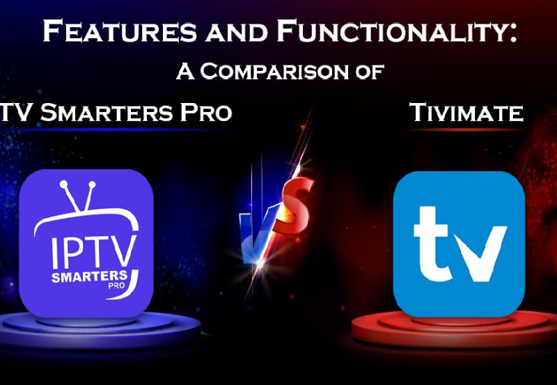 How TiviMate and IPTV Smarters Pro Compare in Global Accessibility
